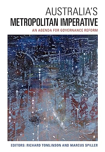 Australia's Metropolitan Imperative An Agenda for Governance Reform [Paperback]
