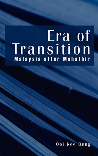 Era Of Transition Malaysia After Mahathir [Hardcover]