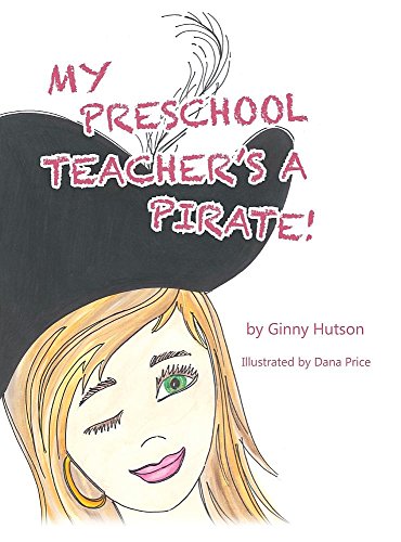 My Preschool Teacher's A Pirate [Hardcover]