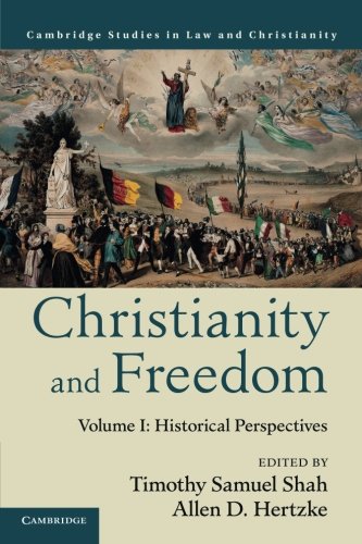 Christianity and Freedom Volume 1, Historical Perspectives [Paperback]