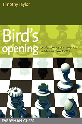 Birds Opening Detailed Coverage Of An Underrated And Dynamic Choice For White [Paperback]