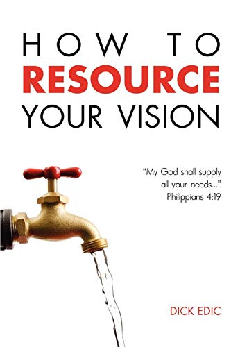 How To Resource Your Vision [Paperback]