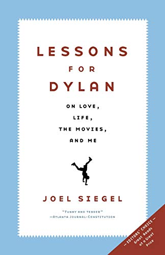 Lessons For Dylan On Life, Love, the Movies, and Me [Paperback]