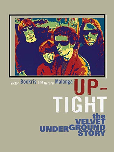 Up-Tight The Velvet Underground Story [Paperback]