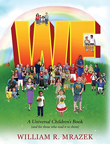 We A Universal Children's Book (and For Those Who Read It To Them) [Hardcover]