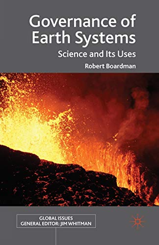 Governance of Earth Systems Science and Its Uses [Paperback]