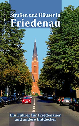 Strassen Und Hauser In Friedenau (german Edition) [Paperback]