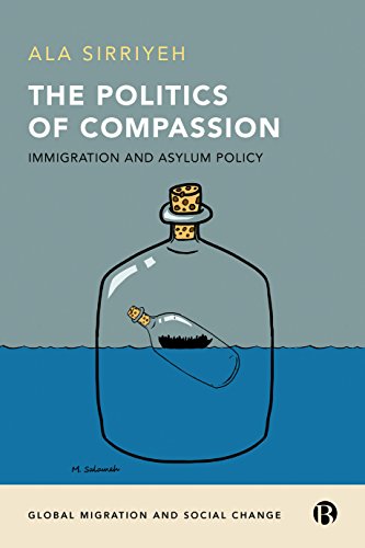 The Politics of Compassion Immigration and Asylum Policy [Hardcover]