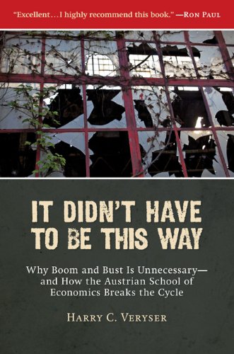 It Didn&39t Have to Be This Way Why Boom and Bust Is Unnecessaryand How the  [Hardcover]