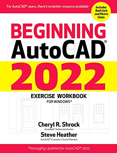 Beginning AutoCAD&174 2022 Exercise Workbook For Windows&174 [Paperback]