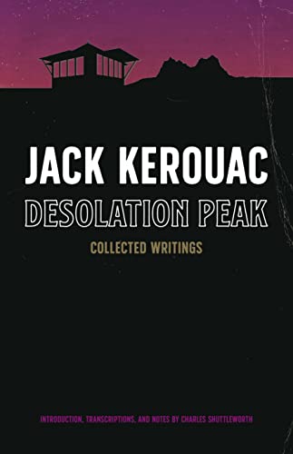 Desolation Peak Collected Writings [Hardcover]