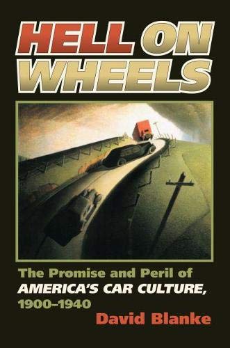 Hell On Wheels The Promise And Peril Of America's Car Culture, 1900-1940 (cultu [Hardcover]