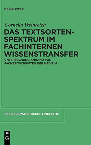 Das Textsortenspektrum im fachinternen Wissenstransfer  Untersuchung anhand von [Hardcover]