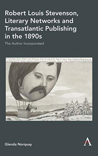 Robert Louis Stevenson, Literary Networks and Transatlantic Publishing in the 18 [Hardcover]