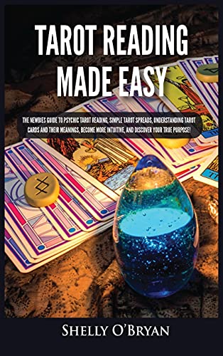 Tarot Reading Made Easy The Newbies Guide to Psychic Tarot Reading, Simple Taro [Hardcover]
