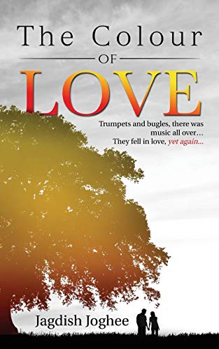 The Colour Of Love Trumpets And Bugles,there Was Music All Over... They Fell I [Paperback]