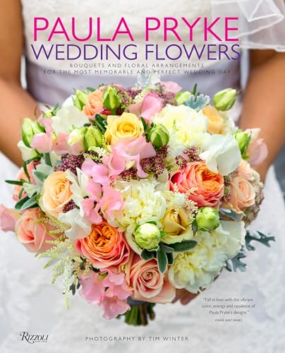 Paula Pryke Wedding Flowers Bouquets and Floral Arrangements for the Most Memo [Hardcover]