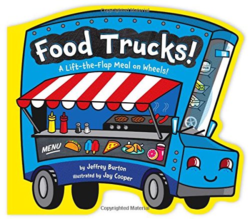 Food Trucks A Lift-the-Flap Meal on Wheels [Board book]