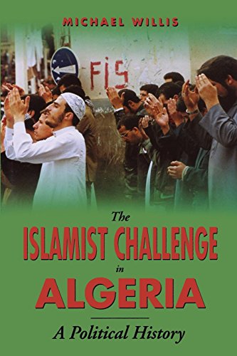 The Islamist Challenge in Algeria A Political History [Paperback]