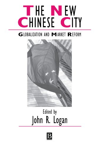 The New Chinese City Globalization and Market Reform [Paperback]