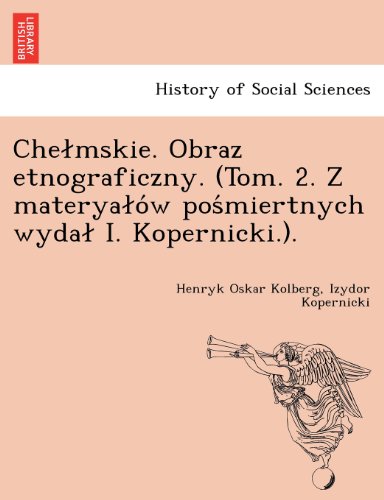 Chelmskie. Obraz Etnograficzny. . [Paperback]