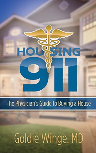 Housing 911  The Physician's Guide to Buying a House [Paperback]