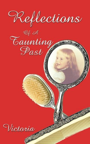 Reflections Of A Taunting Past [Paperback]