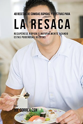 48 Recetas de Comidas Rpidas y Efectivas para la Resaca [Paperback]