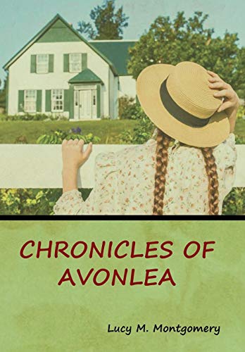 Chronicles of Avonlea [Hardcover]
