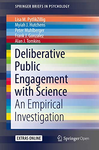 Deliberative Public Engagement with Science An Empirical Investigation [Paperback]