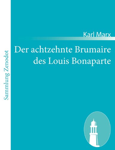 Der Achtzehnte Brumaire Des Louis Bonaparte (german Edition) [Paperback]
