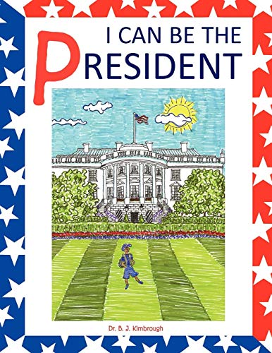 I Can Be the President [Paperback]
