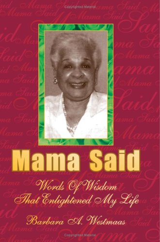 Mama Said Words Of Wisdom That Enlightened My Life [Paperback]