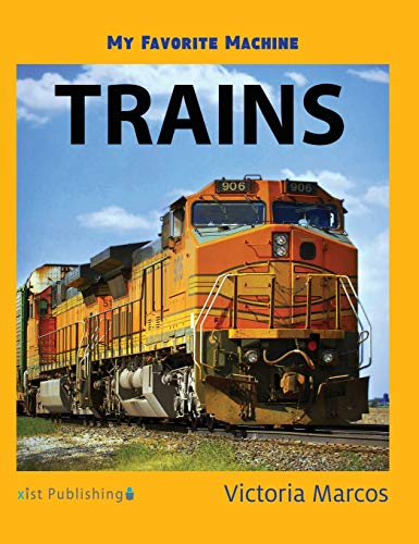 My Favorite Machine  Trains [Hardcover]