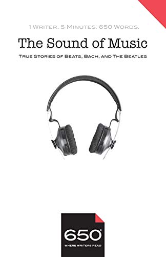 650 the Sound of Music  True Stories of Beats, Bach, and the Beatles [Paperback]