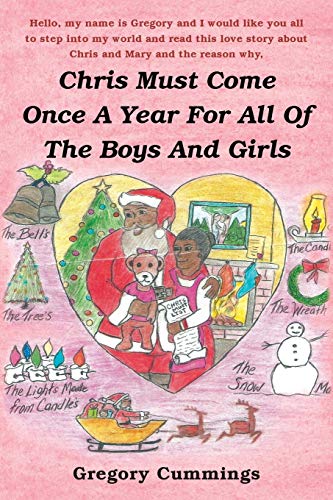 Chris Must Come Once A Year For All Of The Boys And Girls [Paperback]