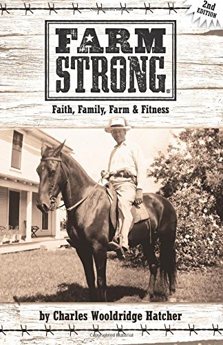 Farm Strong Faith, Family, Farm & Fitness [Paperback]