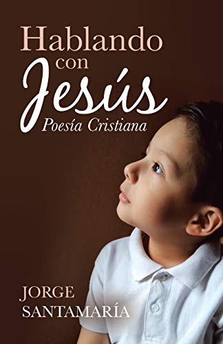 Hablando con Jess  Poesa Cristiana [Paperback]
