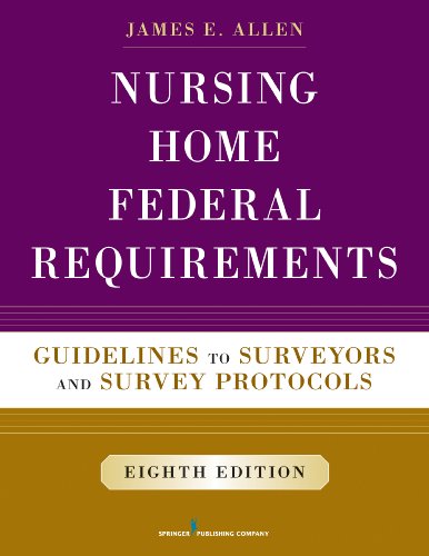 Nursing Home Federal Requirements Guidelines to Surveyors and Survey Protocols [Paperback]