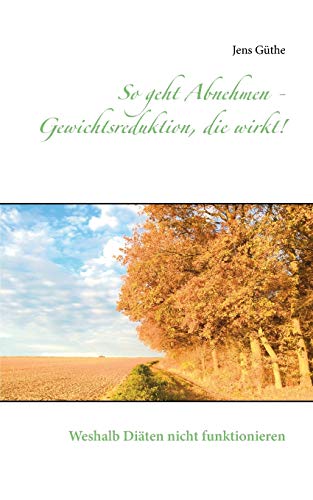 So Geht Abnehmen - Gewichtsreduktion, Die Wirkt [Paperback]