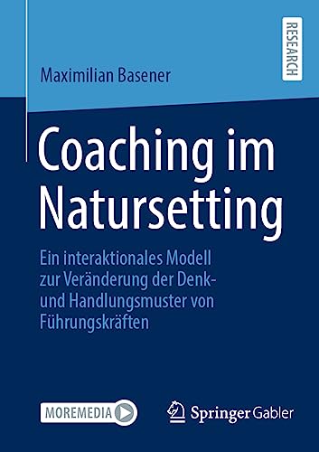 Coaching im Natursetting Ein interaktionales Modell zur Vernderung der Denk- u [Paperback]