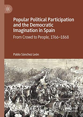 Popular Political Participation and the Democratic Imagination in Spain From Cr [Hardcover]