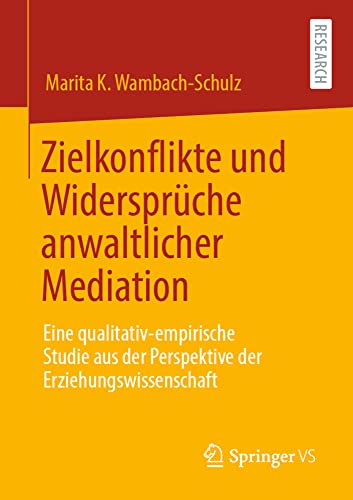Zielkonflikte und Widersprche anwaltlicher Mediation Eine qualitativ-empirisch [Paperback]