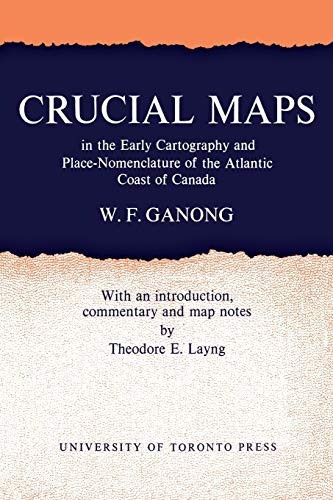 Crucial Maps in the Early Cartography and Place-Nomenclature of the Atlantic Coa [Paperback]