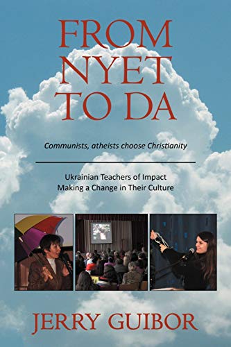 From Nyet to Da  Communists, Atheists Choose Christianity/Ukrainian Teachers of [Paperback]