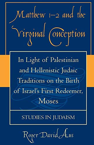 Matthew 1-2 and the Virginal Conception In Light of Palestinian and Hellenistic [Paperback]