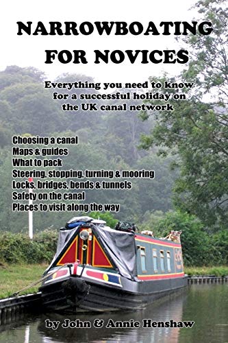 Narrowboating for Novices  Everything You Need to Know for a Successful Holiday [Paperback]