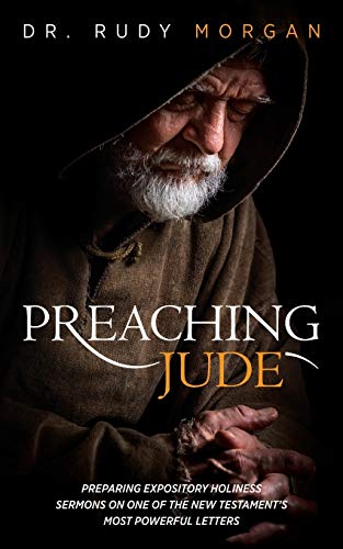 Preaching Jude  Preparing Expository Holiness Sermons on One of the New Testame [Paperback]