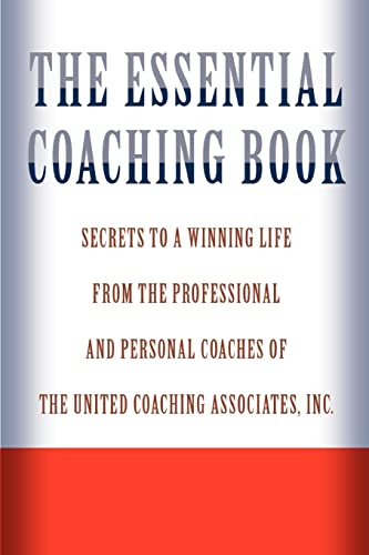 The Essential Coaching Book Secrets To A Winning Life From The Professional And [Paperback]