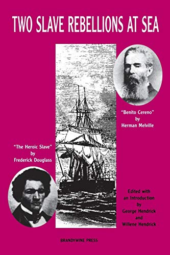 Two Slave Rebellions at Sea  The Heroic Slave  by Frederick Douglass and  Benit [Paperback]
